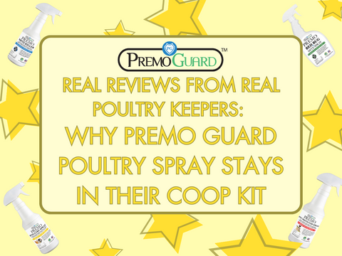 Real Reviews from Real Poultry Keepers: Why Premo Guard Poultry Spray Stays in Their Coop Kit
