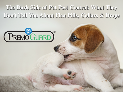 The Dark Side of Pet Pest Control: What They Don’t Tell You About Flea Pills, Collars & Drops